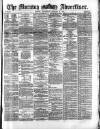 Morning Advertiser Wednesday 31 January 1872 Page 1