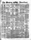 Morning Advertiser Saturday 03 February 1872 Page 1