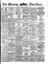 Morning Advertiser Wednesday 21 August 1872 Page 1