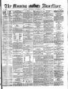 Morning Advertiser Wednesday 04 September 1872 Page 1