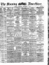Morning Advertiser Wednesday 11 September 1872 Page 1
