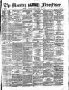 Morning Advertiser Wednesday 18 September 1872 Page 1