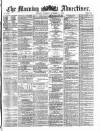 Morning Advertiser Tuesday 01 October 1872 Page 1