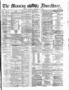 Morning Advertiser Tuesday 31 December 1872 Page 1