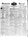 Maidstone Journal and Kentish Advertiser Tuesday 07 January 1840 Page 1