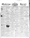 Maidstone Journal and Kentish Advertiser Tuesday 07 April 1840 Page 1