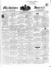Maidstone Journal and Kentish Advertiser Tuesday 23 February 1841 Page 1