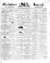 Maidstone Journal and Kentish Advertiser Tuesday 22 February 1842 Page 1