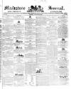 Maidstone Journal and Kentish Advertiser Tuesday 30 August 1842 Page 1