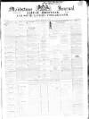 Maidstone Journal and Kentish Advertiser Tuesday 18 February 1845 Page 1