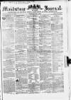 Maidstone Journal and Kentish Advertiser Tuesday 07 June 1853 Page 1