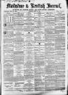 Maidstone Journal and Kentish Advertiser Tuesday 18 July 1854 Page 1