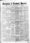 Maidstone Journal and Kentish Advertiser Monday 16 October 1865 Page 1