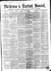 Maidstone Journal and Kentish Advertiser Monday 13 August 1866 Page 1