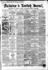 Maidstone Journal and Kentish Advertiser Monday 29 March 1869 Page 1