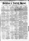 Maidstone Journal and Kentish Advertiser Saturday 24 April 1869 Page 1