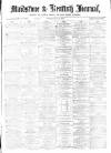 Maidstone Journal and Kentish Advertiser Saturday 15 January 1870 Page 1