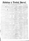 Maidstone Journal and Kentish Advertiser Saturday 19 February 1870 Page 1