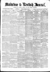 Maidstone Journal and Kentish Advertiser Monday 07 March 1870 Page 1