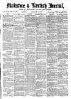 Maidstone Journal and Kentish Advertiser Monday 23 May 1870 Page 1