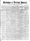 Maidstone Journal and Kentish Advertiser Saturday 11 June 1870 Page 1