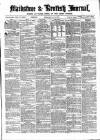 Maidstone Journal and Kentish Advertiser Monday 13 June 1870 Page 1