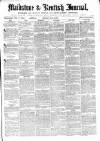 Maidstone Journal and Kentish Advertiser Saturday 03 June 1871 Page 1