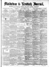 Maidstone Journal and Kentish Advertiser Monday 04 March 1872 Page 1