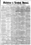 Maidstone Journal and Kentish Advertiser Monday 08 April 1872 Page 1