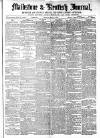 Maidstone Journal and Kentish Advertiser Monday 06 May 1872 Page 1