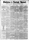 Maidstone Journal and Kentish Advertiser Monday 22 July 1872 Page 1