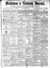 Maidstone Journal and Kentish Advertiser Monday 09 December 1872 Page 1