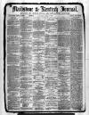 Maidstone Journal and Kentish Advertiser Saturday 09 February 1878 Page 1
