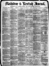 Maidstone Journal and Kentish Advertiser Monday 25 February 1878 Page 1