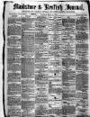 Maidstone Journal and Kentish Advertiser Saturday 16 March 1878 Page 1