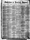Maidstone Journal and Kentish Advertiser Saturday 30 March 1878 Page 1