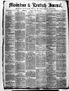 Maidstone Journal and Kentish Advertiser Monday 29 April 1878 Page 1