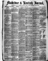 Maidstone Journal and Kentish Advertiser Saturday 06 July 1878 Page 1