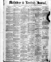 Maidstone Journal and Kentish Advertiser Saturday 07 December 1878 Page 1
