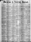 Maidstone Journal and Kentish Advertiser Monday 17 February 1879 Page 1