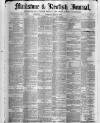 Maidstone Journal and Kentish Advertiser Saturday 28 June 1879 Page 1