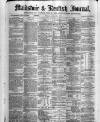 Maidstone Journal and Kentish Advertiser Thursday 24 July 1879 Page 1