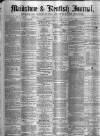 Maidstone Journal and Kentish Advertiser Saturday 13 December 1879 Page 1