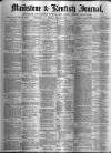 Maidstone Journal and Kentish Advertiser Monday 22 December 1879 Page 1