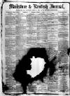 Maidstone Journal and Kentish Advertiser Saturday 13 March 1880 Page 1