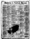 Maidstone Journal and Kentish Advertiser Saturday 17 April 1880 Page 1
