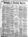 Maidstone Journal and Kentish Advertiser Saturday 02 April 1881 Page 1
