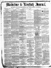 Maidstone Journal and Kentish Advertiser Thursday 21 April 1881 Page 1