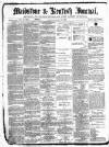 Maidstone Journal and Kentish Advertiser Saturday 23 April 1881 Page 1