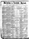 Maidstone Journal and Kentish Advertiser Thursday 05 May 1881 Page 1